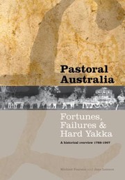 Cover of: Pastoral Australia Fortunes Failures And Hard Yakka A Historical Overview 17881967 by 
