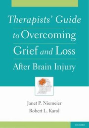 Cover of: Therapists Guide To Overcoming Grief And Loss After Brain Injury