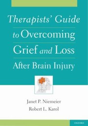 Cover of: Therapists Guide To Overcoming Grief And Loss After Brain Injury by 