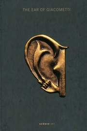 Cover of: Das Ohr Von Giacometti Postsurreale Kunst Von Meret Oppenheim Bis Mariella Mosler The Ear Of Giacometti Postsurreal Art From Meret Oppenheim To Mariella Mosler