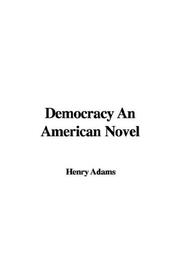 Cover of: Democracy an American Novel