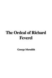 Cover of: The Ordeal of Richard Feverel by George Meredith