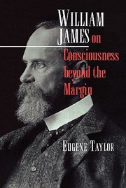 Cover of: William James On Consciousness Beyond The Margin