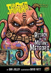 Cover of: Twisted Journeys 14 Attack Of The Mutan Meteors