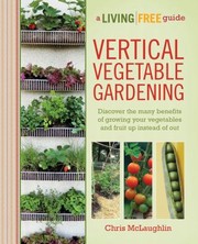 Cover of: Vertical Vegetable Gardening