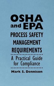 Cover of: Osha And Epa Process Safety Management Requirements A Practical Guide For Compliance
