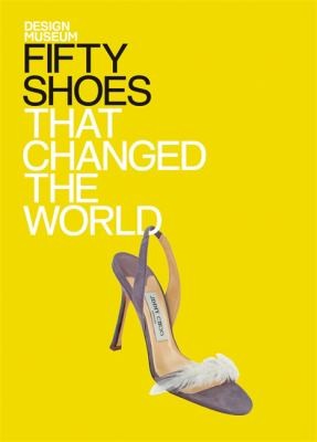 Fifty shoes that changed the world