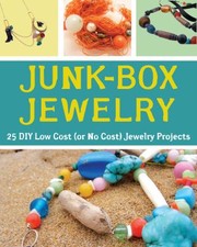 Cover of: Junkbox Jewelry 25 Diy Low Cost Or No Cost Jewelry Projects