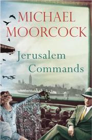 Cover of: Jerusalem Commands: Between the Wars, Vol. 3 by Michael Moorcock