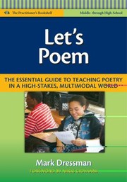 Cover of: Lets Poem The Essential Guide To Teaching Poetry In A Highstakes Multimodal World