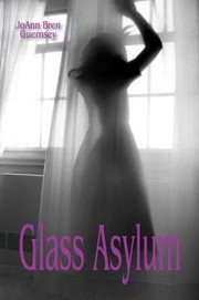 Cover of: Glass Asylum