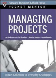 Cover of: Managing Projects: Expert Solutions to Everyday Challenges (Pocket Mentor)