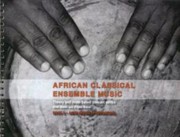 Cover of: African Classical Ensemble Music Theory And Drumbased Concert Series Melorhythmus Interactum