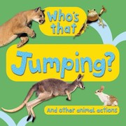 Cover of: Whos That Jumping And Other Animal Actions by 