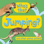 Cover of: Whos That Jumping And Other Animal Actions