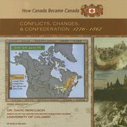 Cover of: Conflicts, changes, and confederation, 1770-1867