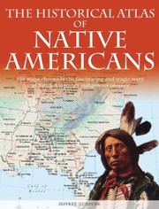 Cover of: The Historical Atlas Of Native Americans