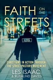 Cover of: Faith On The Streets Christians In Action Through The Street Pastors Movement