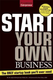 Cover of: Start Your Own Business The Only Startup Book Youll Ever Need