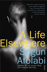 Cover of: A Life Elsewhere by Segun Afolabi, Segun Afolabi