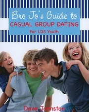 Cover of: Bro Jos Guide To Casual Group Dating For Lds Youth