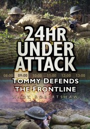 Cover of: 24hr Under Attack: Tommy Defends the Frontline