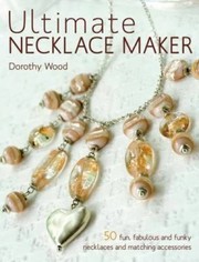 Cover of: Ultimate Necklace Maker by 