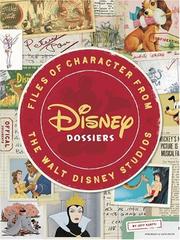 Cover of: Disney Dossiers: Files of Character from the Walt Disney Studios
