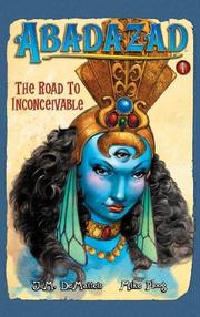 Cover of: Abadazad: The Road to Inconceivable - Book #1 (Abadazad)