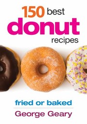 Cover of: 150 Best Donut Recipes Fried Or Baked