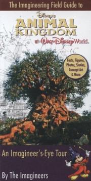 Cover of: Imagineering Field Guide to Disney's Animal Kingdom at Walt Disney World, The by Imagineers