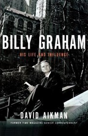 Cover of: Billy Graham His Life And Influence