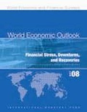 Cover of: World Economic Outlook October 2008 Financial Stress Downturns And Recoveries