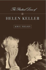 Cover of: The Radical Lives Of Helen Keller by 
