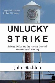 Cover of: Unlucky Strike Private Health And The Science Law And Politics Of Smoking by 