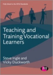Cover of: Teaching And Training Vocational Learners
