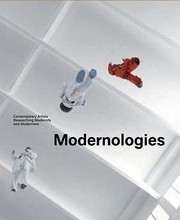 Cover of: Modernologies Contemporary Artists Researching Modernity And Modernism