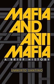 Mafia and Antimafia by Umberto Santino