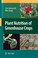 Cover of: Plant Nutrition Of Greenhouse Crops
