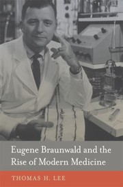 Cover of: Eugene Braunwald And The Rise Of Modern Medicine