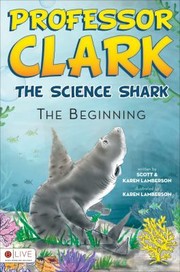 Cover of: Professor Clark The Science Shark The Beginning by 