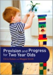 Cover of: Provision And Progress For Two Year Olds
