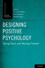 Cover of: Designing Positive Psychology Taking Stock And Moving Forward