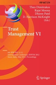 Cover of: Trust Management Vi 6th Ifip Wg 1111 International Conference Ifiptm 2012 Surat India May 2125 2012 Proceedings