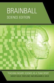 Cover of: Brainball Teaching Inquiry Science As A Team Sport Science Edition