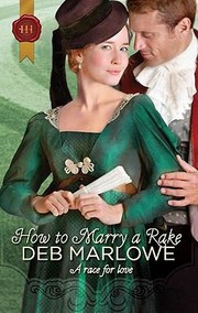 Cover of: How To Marry A Rake by Deb Marlowe