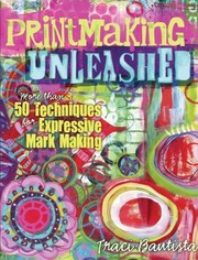 Cover of: Making Handmade Marks Unique Tools And Techniques For Expressive Printmaking
