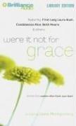 Cover of: Were It Not for Grace | Leslie Montgomery