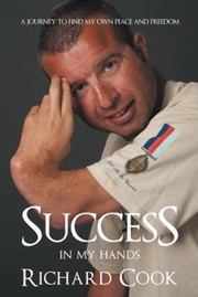 Cover of: Success In My Hands A Journey To Find My Own Peace And Freedom