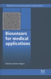 Biosensors For Medical Applications by Seamus Higson